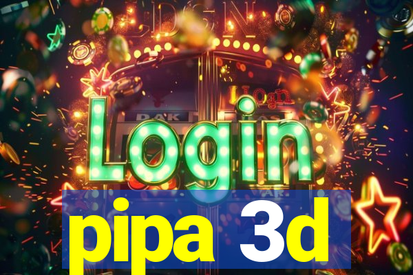 pipa 3d